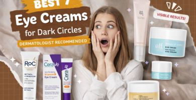 Best 7 eye cream for dark circles dermatologist recommended