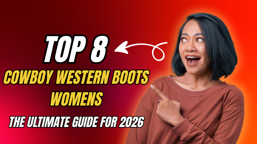 Top 8 Cowboy Western Boots Womens – The ultimate guide for 2026