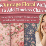 Top 8 Vintage Floral Wallpapers to Add Timeless Charm