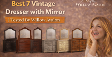 Best 7 Vintage Dresser with Mirror Tested By Willow Avalon