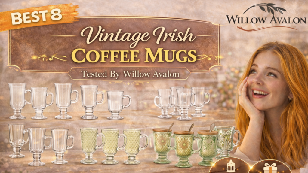 Best 8 Vintage Irish Coffee Mugs Tested By Willow Avalon